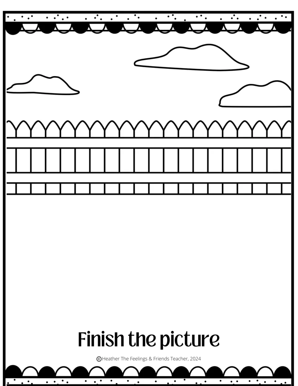 Finish the picture: students complete an open scene that shows only clouds and a picket fence, adding whatever they imagine