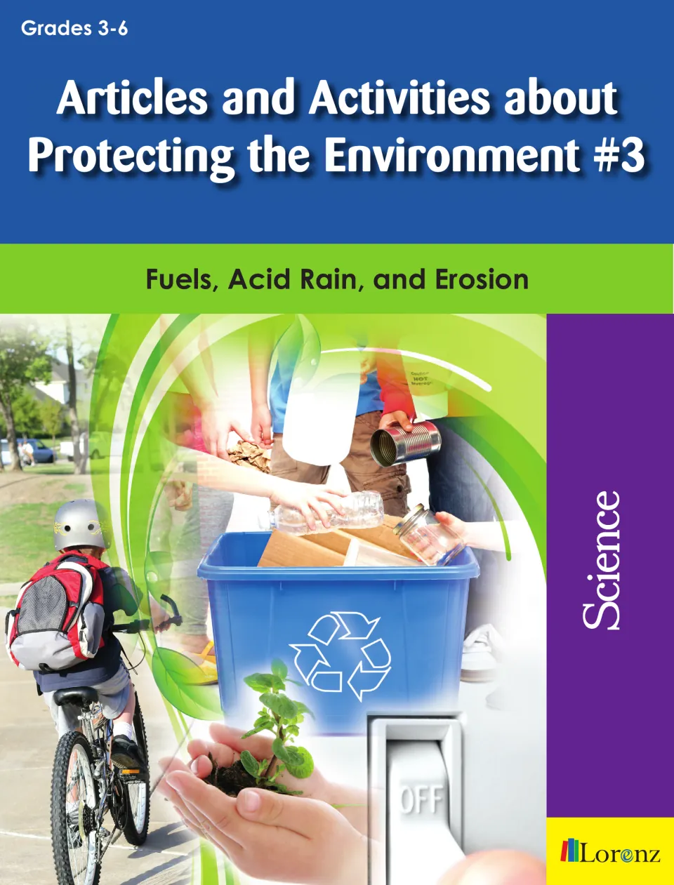 Protecting the Environment #3 cover: Fuels, Acid Rain, and Erosion, a Grades 3-6 science packet