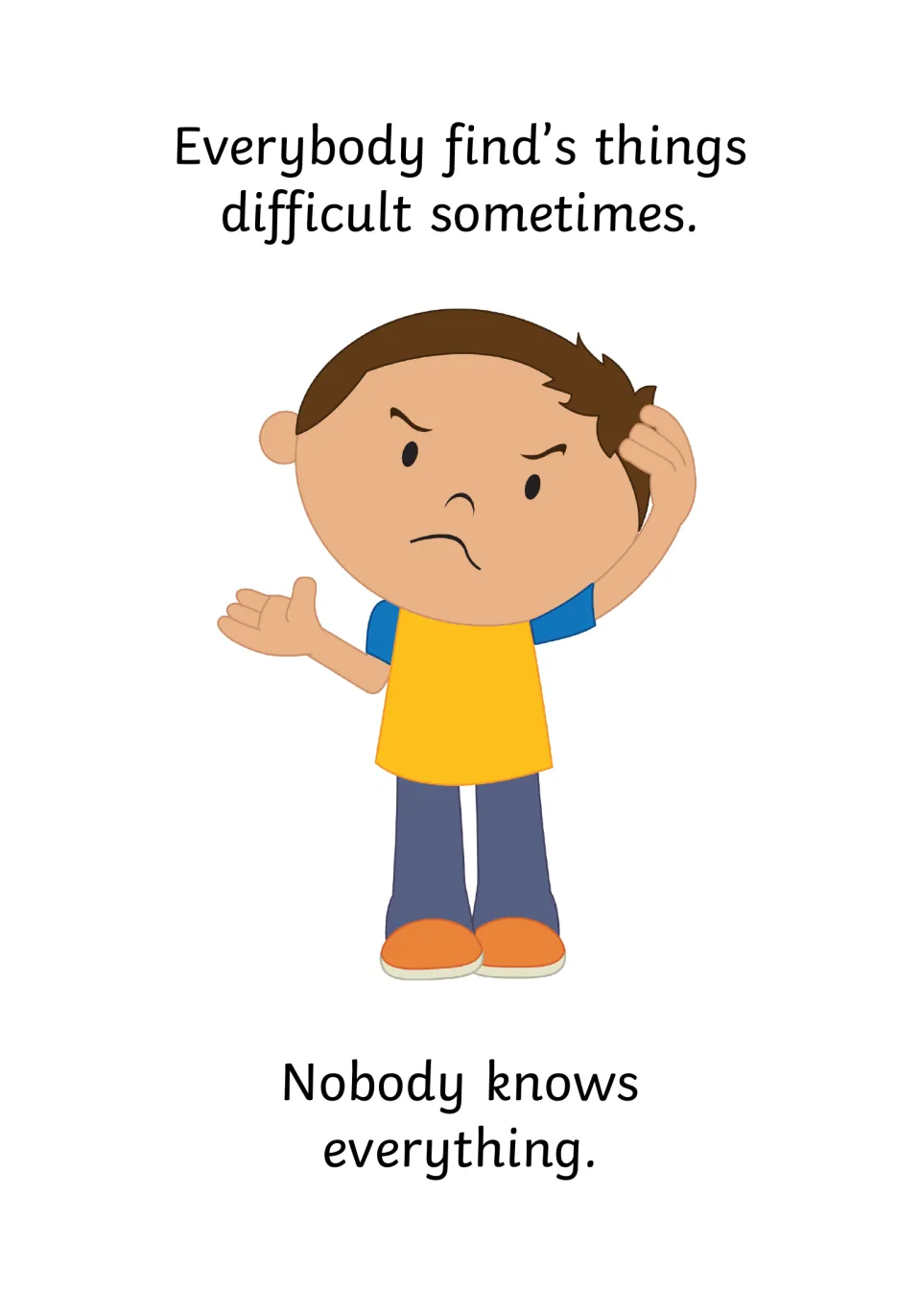 Struggle is normal: text says everybody finds things difficult sometimes and nobody knows everything, with a puzzled boy