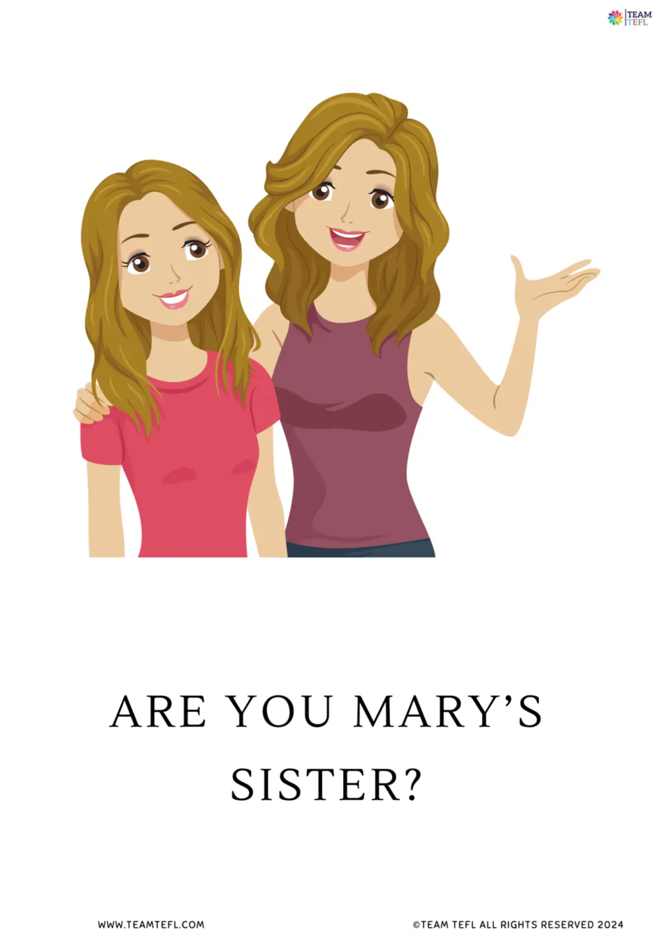 Family question flashcard: two smiling young women with "Are you Mary's sister?" to practise questions with be