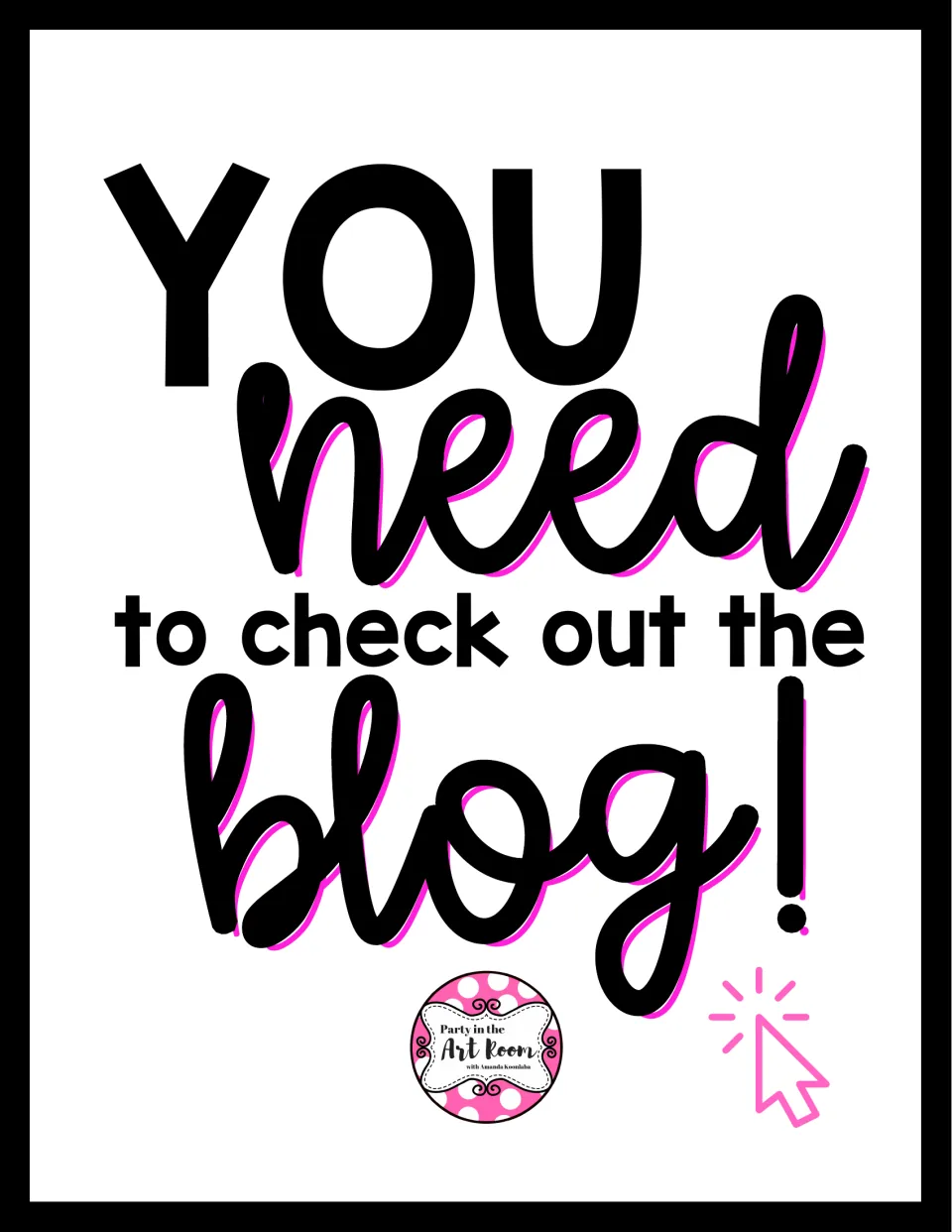 Promotional note from Party in the Art Room reading 'You need to check out the blog!' with a cursor icon and logo