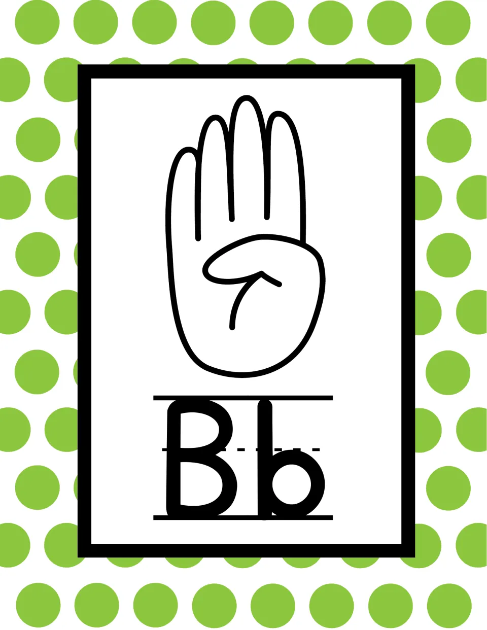 ASL letter B poster: flat hand with four fingers up and the thumb folded across the palm, above print letters Bb