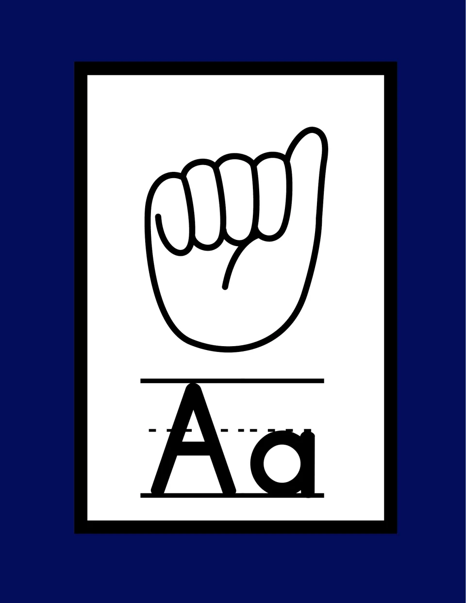 ASL letter A poster: a closed fist with the thumb resting at the side, shown above uppercase and lowercase Aa