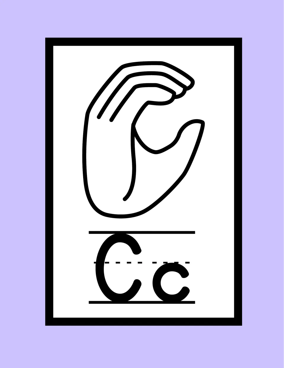 ASL letter C poster: fingers and thumb curved into a C shape, shown above uppercase and lowercase Cc