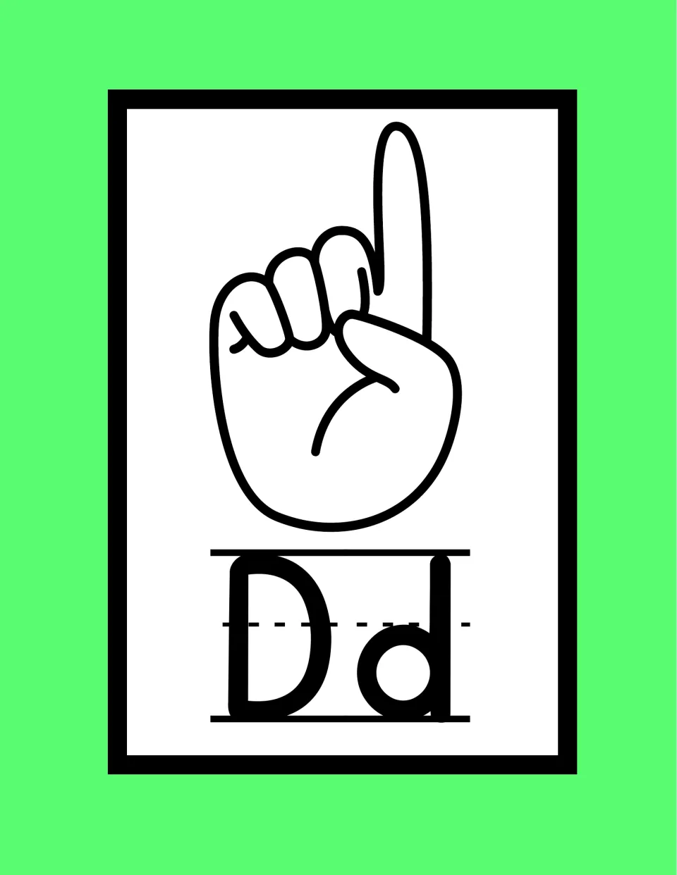 ASL letter D poster: index finger pointing up while the other fingers curl to touch the thumb, above Dd