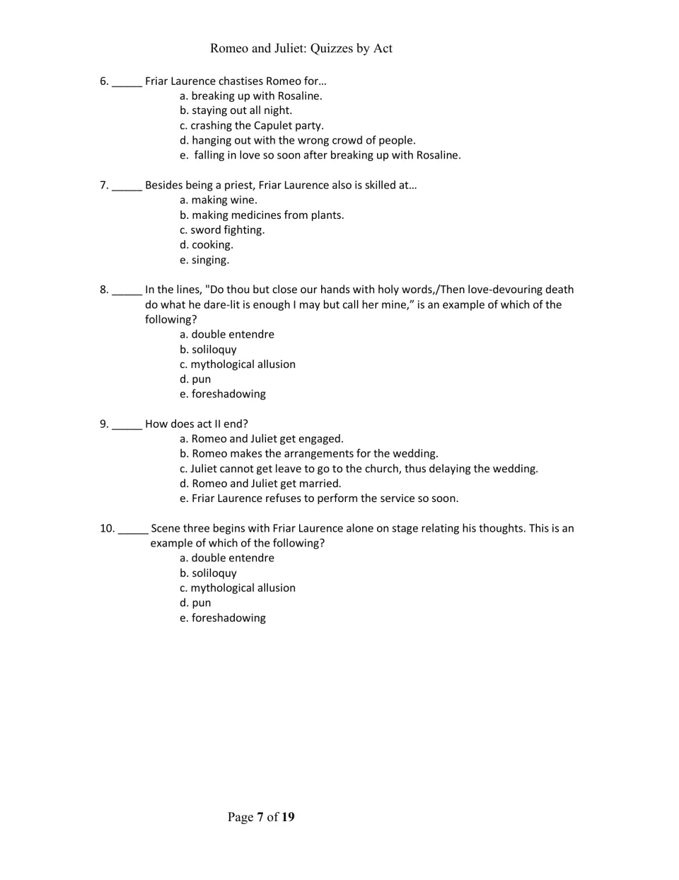 Act II multiple choice, items 6-10: Friar Laurence's scolding and skills, how the act ends, foreshadowing and soliloquy