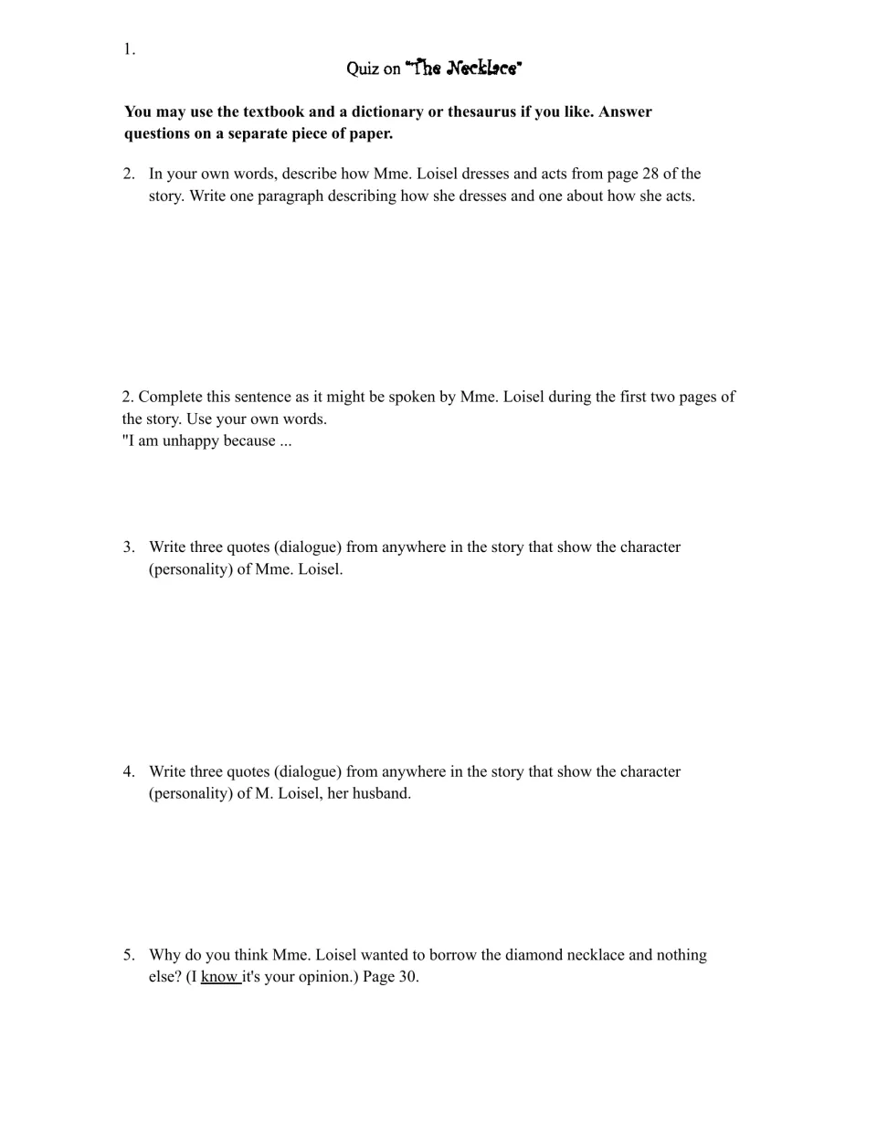 Quiz on "The Necklace": students describe Mme. Loisel, finish her "I am unhappy because" line and cite character quotes