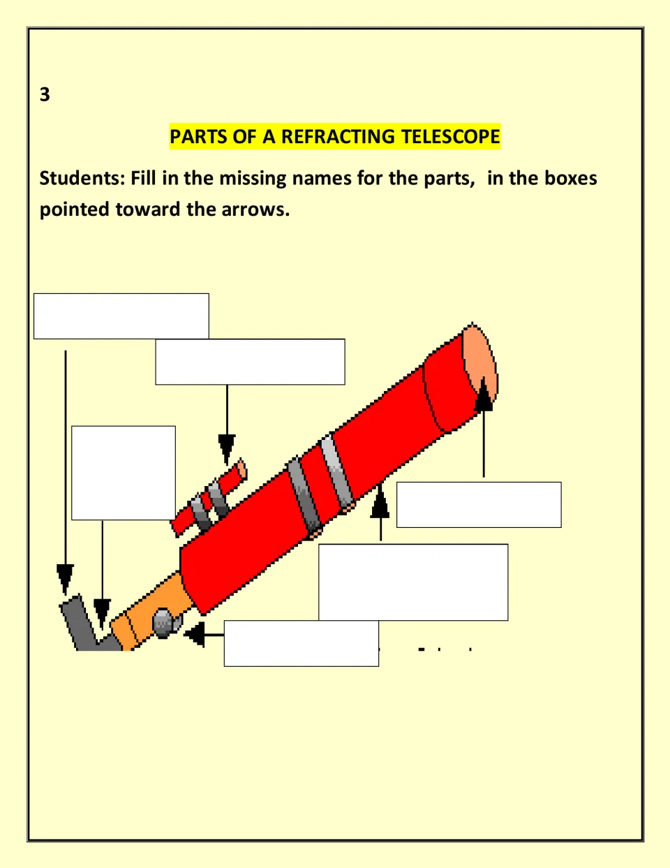 Parts of a refracting telescope: students write the missing part names in 6 labels pointing to a telescope diagram