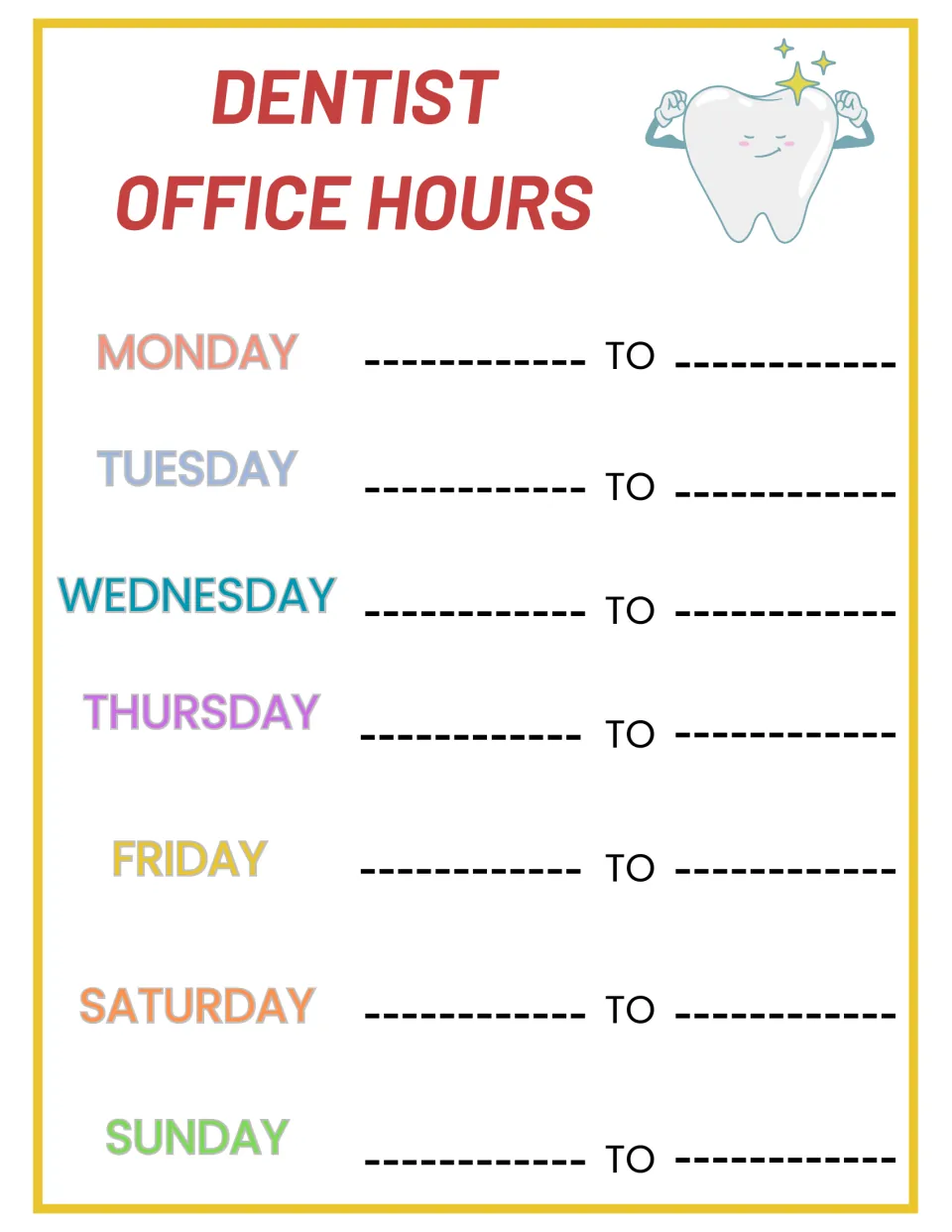 Dentist office hours chart listing Monday to Sunday with blanks to write opening and closing times for each day