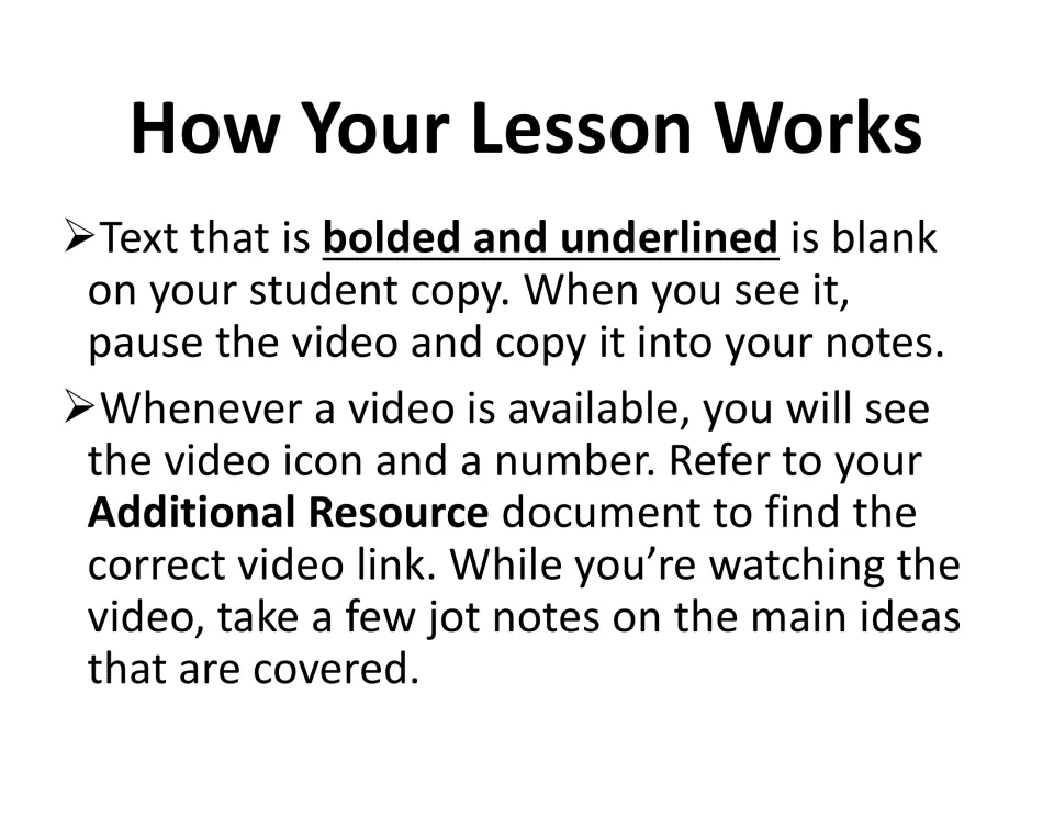 How the lesson works: students copy bolded, underlined text into their notes and jot notes while watching linked videos
