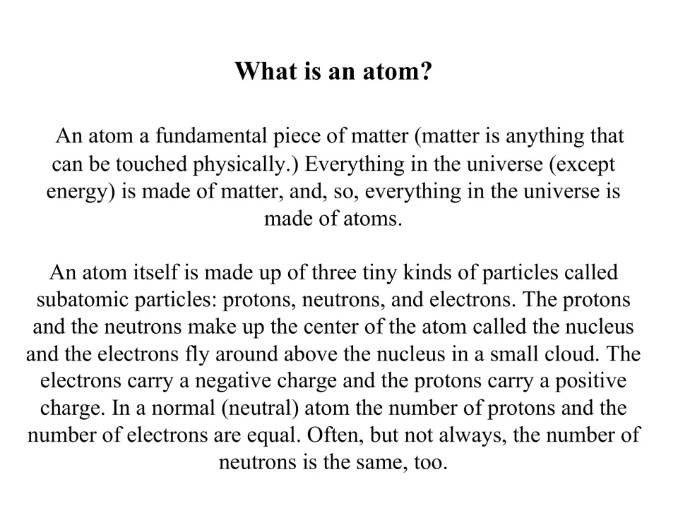 Atom explanation slide describing matter, the nucleus, particle charges, and equal proton and electron counts