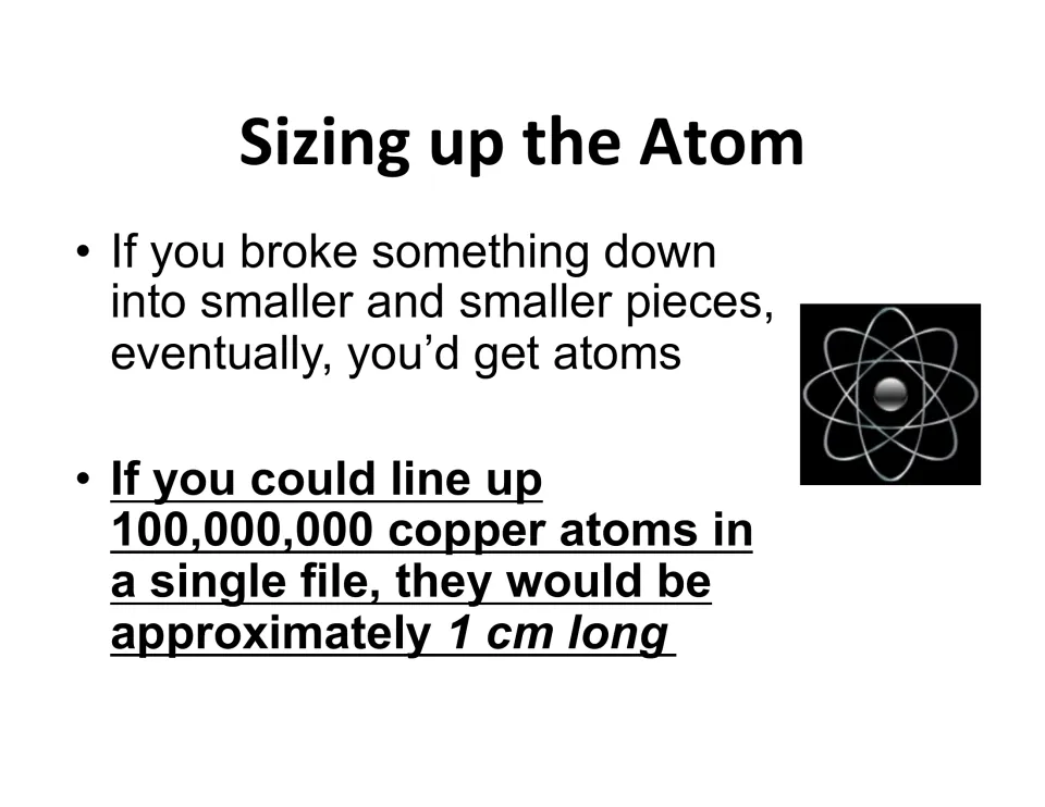 Atomic size lesson slide stating that 100,000,000 copper atoms in a single file would be about 1 cm long