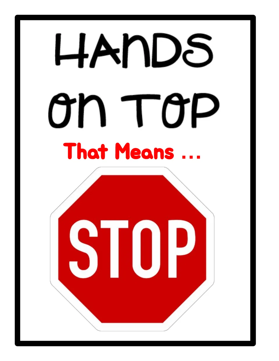 Hands on top, that means stop: call-and-response poster with a red stop sign; students reply and put hands on their heads