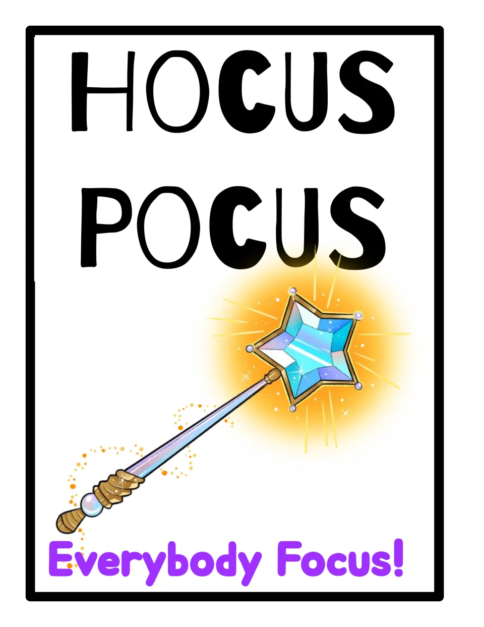 Hocus pocus, everybody focus: call-and-response poster with a glowing star wand; students reply and turn attention forward