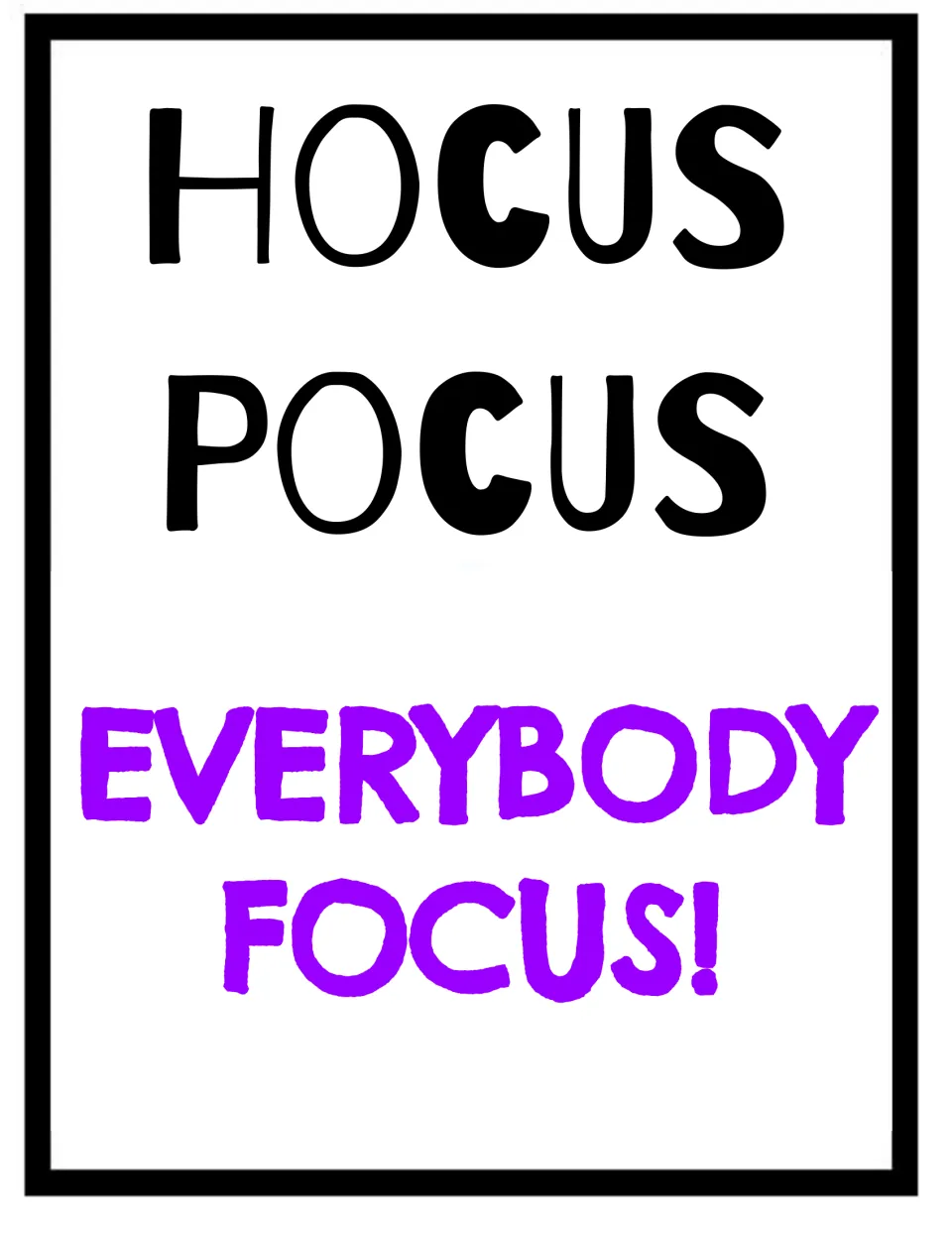 Call-and-response poster: "Hocus pocus" in black with the class reply "Everybody focus!" in purple letters
