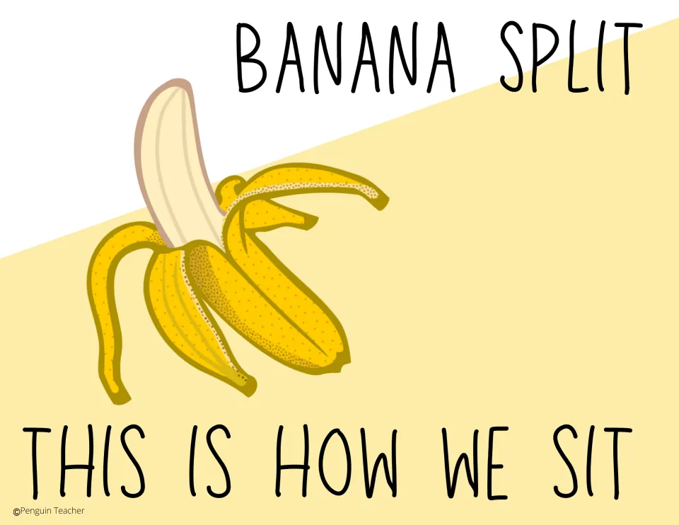 Attention grabber poster 10: 'Banana Split' and 'This Is How We Sit' illustrated with a peeled banana.