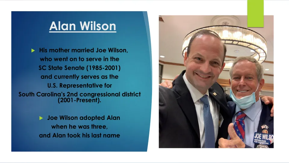 Family slide: his mother married Joe Wilson, SC state senator and U.S. Representative, who adopted Alan at age three
