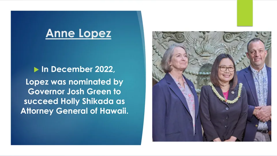 Nomination slide: in December 2022 Governor Josh Green nominated Lopez to succeed Holly Shikada as Attorney General