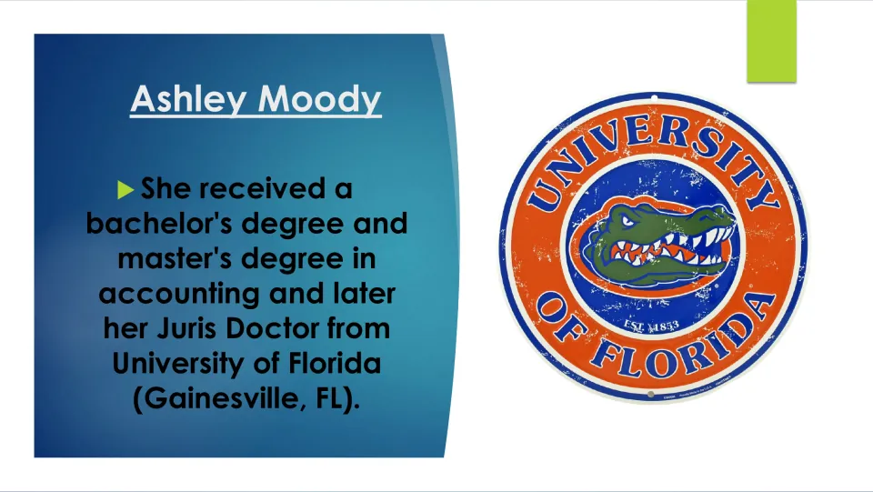 Education slide listing Ashley Moody’s bachelor’s and master’s in accounting and University of Florida law degree