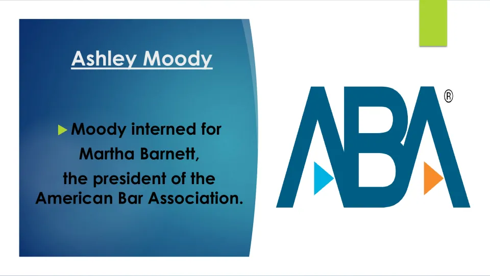 Early career slide describing Ashley Moody’s internship with American Bar Association president Martha Barnett