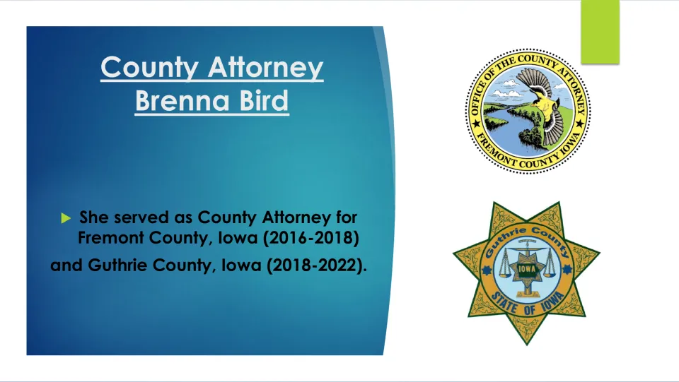 County Attorney slide: Bird served Fremont County, Iowa (2016-2018) and Guthrie County, Iowa (2018-2022), with seals