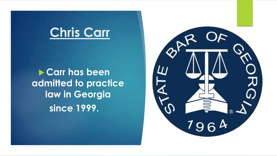 Law career slide stating Carr has been admitted to practice law in Georgia since 1999, with the State Bar of Georgia seal