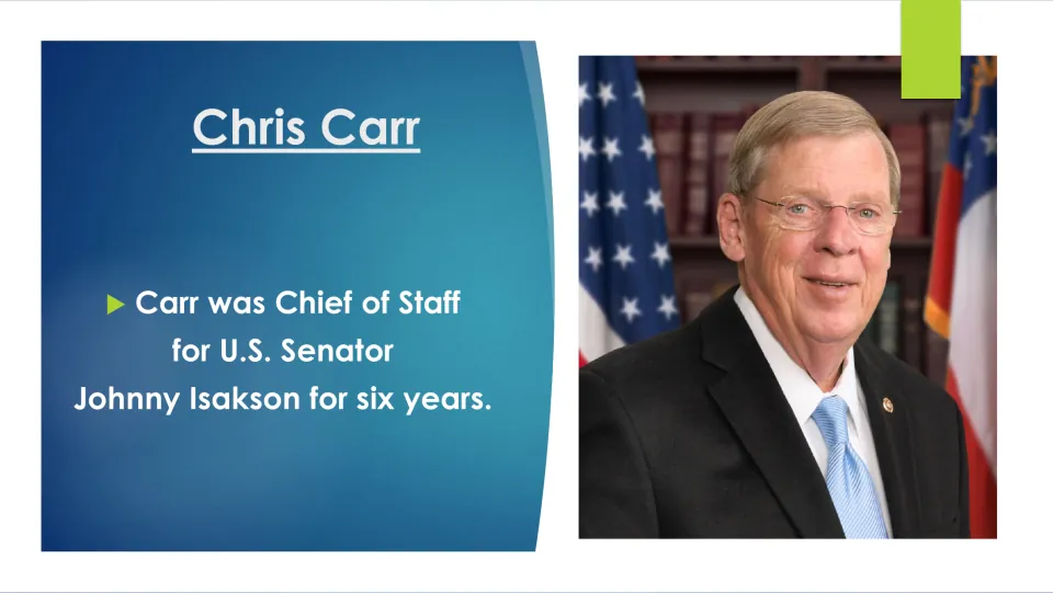 Senate staff slide: Carr served six years as Chief of Staff for U.S. Senator Johnny Isakson, shown in a photo