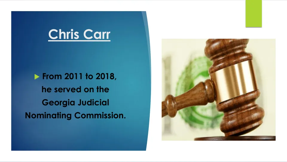Judicial service slide: from 2011 to 2018 Carr sat on the Georgia Judicial Nominating Commission, with a gavel photo