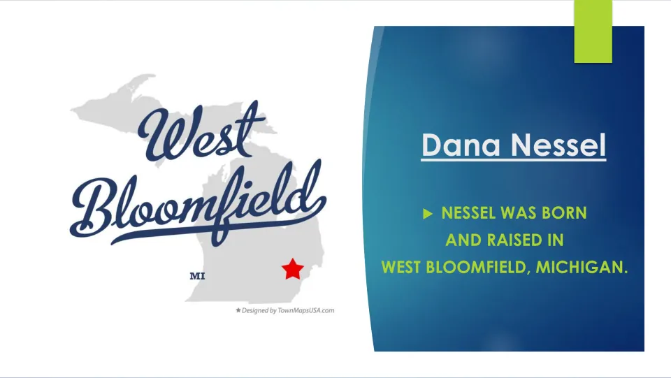Biography slide stating Dana Nessel was born and raised in West Bloomfield, Michigan, with a location map