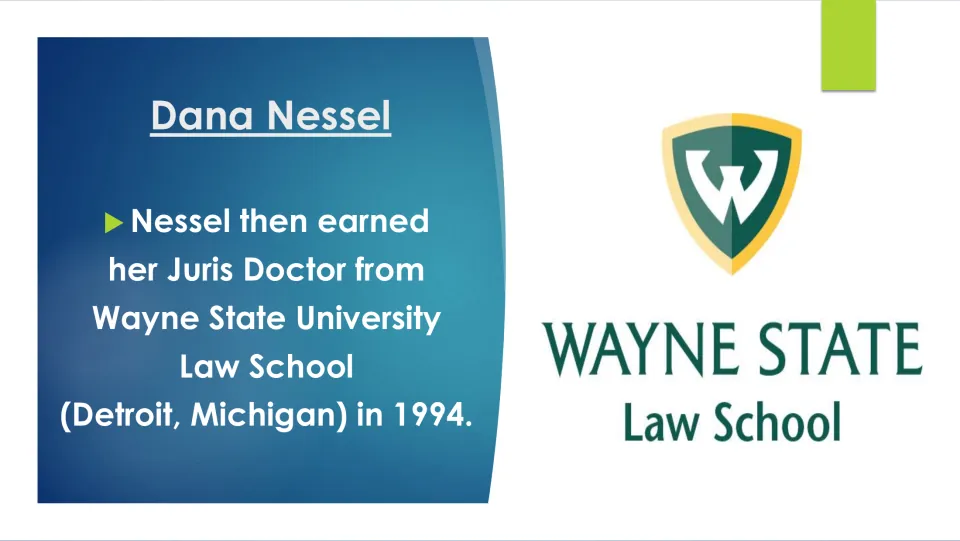 Biography slide on Dana Nessel earning her Juris Doctor at Wayne State University Law School in 1994