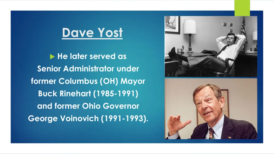 Career slide listing Dave Yost’s service under Buck Rinehart in 1985–1991 and George Voinovich in 1991–1993