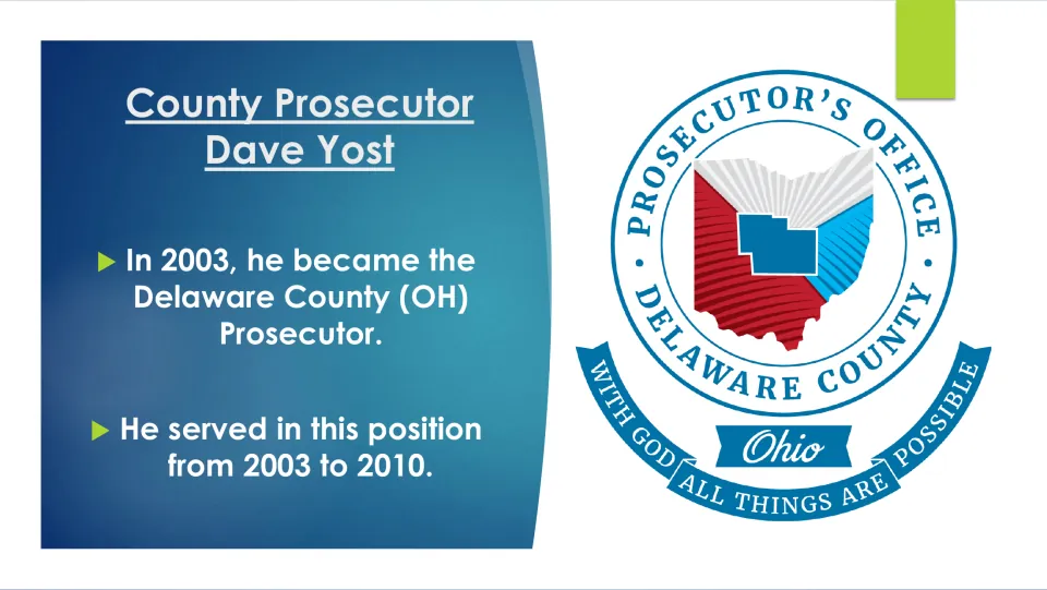 County prosecutor career slide describing Dave Yost’s service in Delaware County, Ohio, from 2003 to 2010