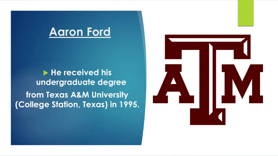 Education slide stating that Aaron Ford earned his undergraduate degree from Texas A&M University in 1995