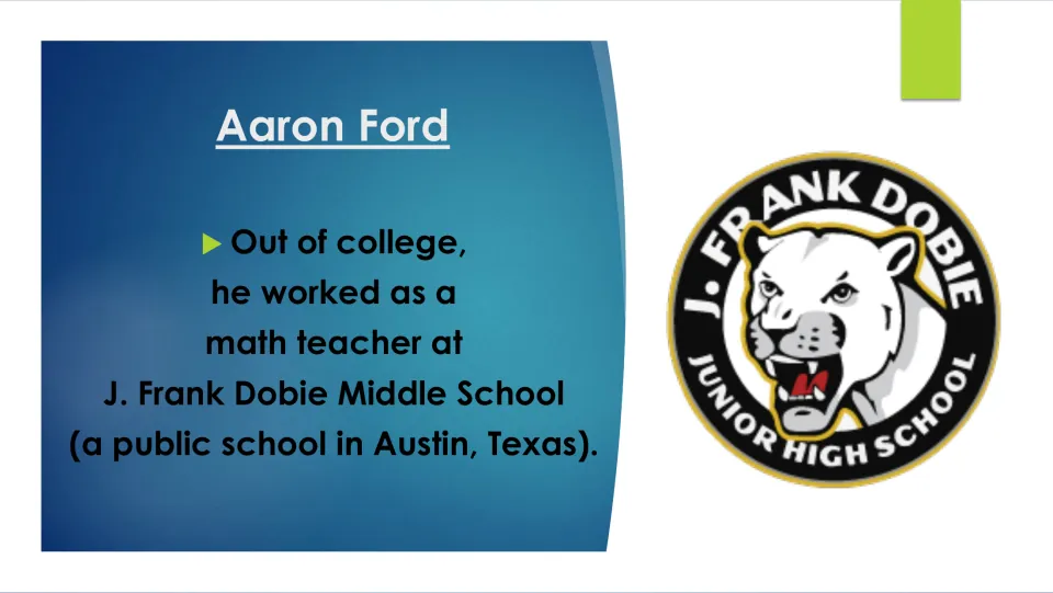 Early career slide describing Aaron Ford’s work as a math teacher at J. Frank Dobie Middle School in Austin