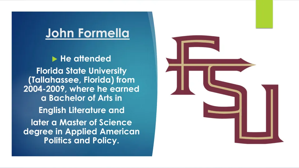 Education: Florida State University 2004-2009, BA in English Literature and MS in Applied American Politics and Policy
