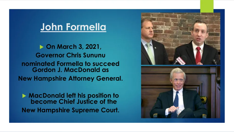 Nomination slide: on March 3, 2021 Sununu nominated Formella to succeed Gordon J. MacDonald, who became Chief Justice