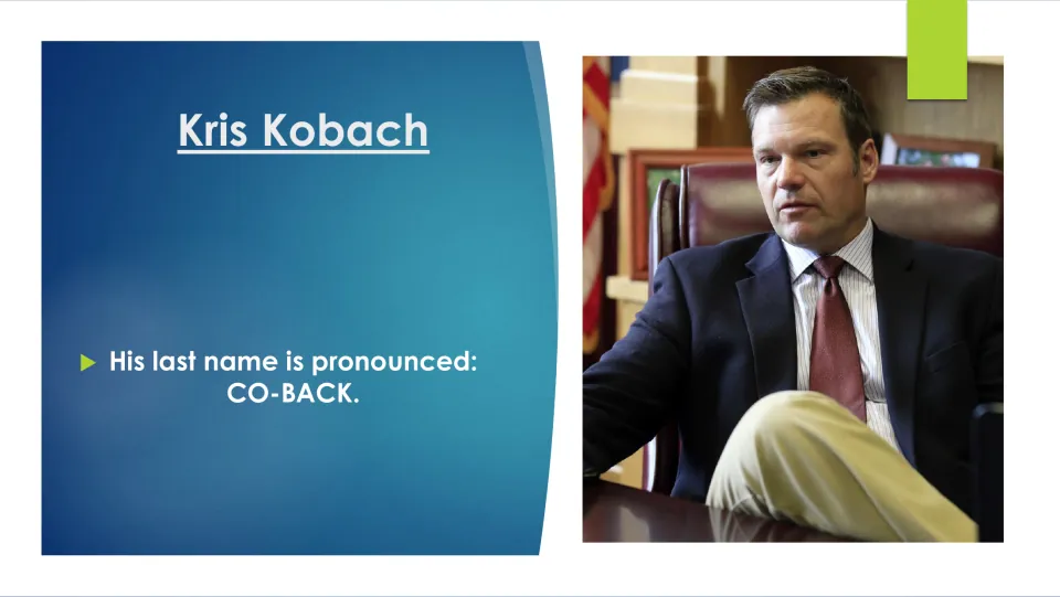 Biography slide explaining that Kris Kobach's last name is pronounced 'CO-BACK,' accompanied by his portrait