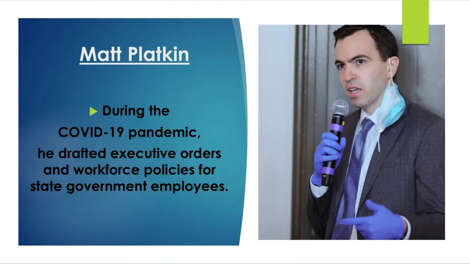 Biography slide on Matt Platkin drafting executive orders and state employee workforce policies during COVID-19