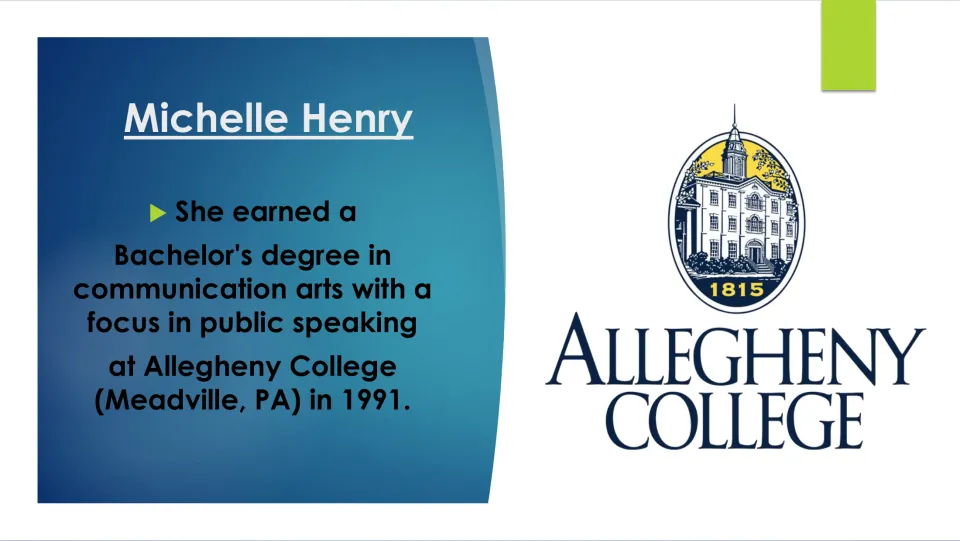 College slide: Henry earned a bachelor's in communication arts, focused on public speaking, at Allegheny College in 1991