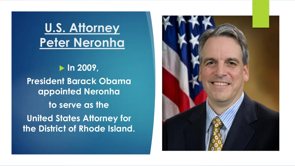 Biography slide on Obama’s 2009 appointment of Peter Neronha as U.S. Attorney for the District of Rhode Island