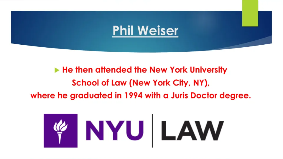 Weiser's law school: Juris Doctor from New York University School of Law in 1994, shown with the NYU Law logo