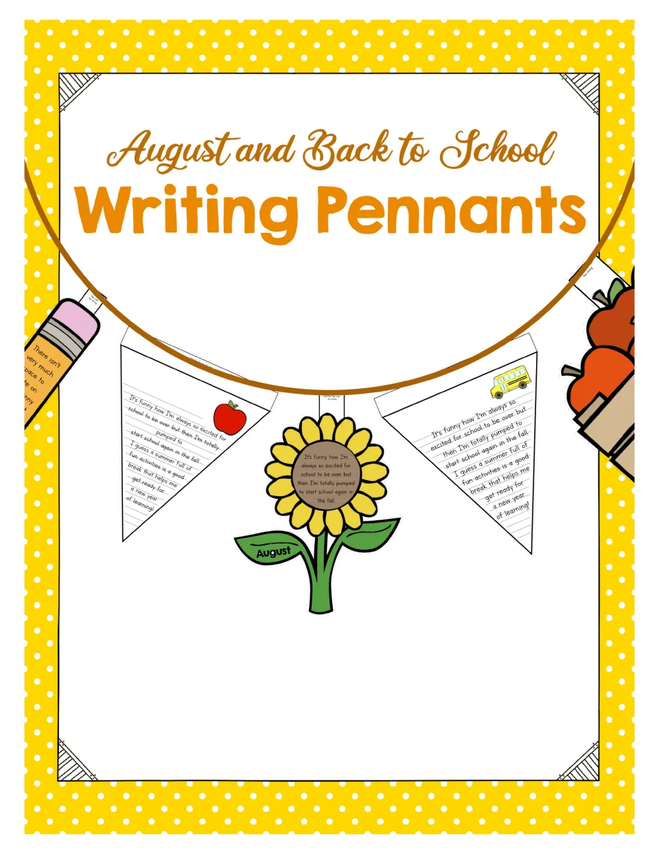 August and Back to School Writing Pennants cover: sample pencil, sunflower and triangle pennants strung as a banner