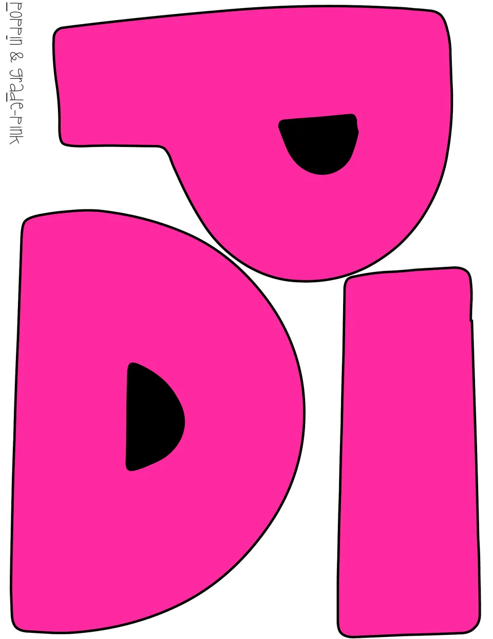 Hot pink letter pieces with black-filled inner holes, so they can be cut around the outside only for a black door