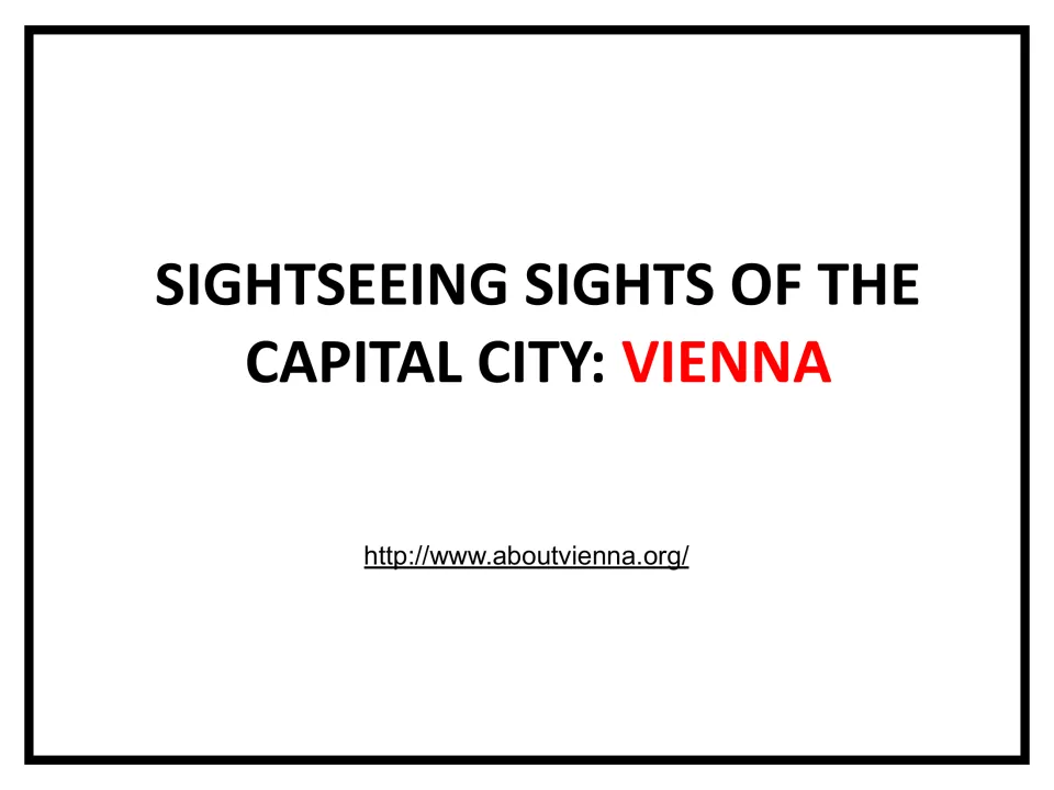 Section title slide: sightseeing sights of the capital city, Vienna, with a link to the aboutvienna.org website