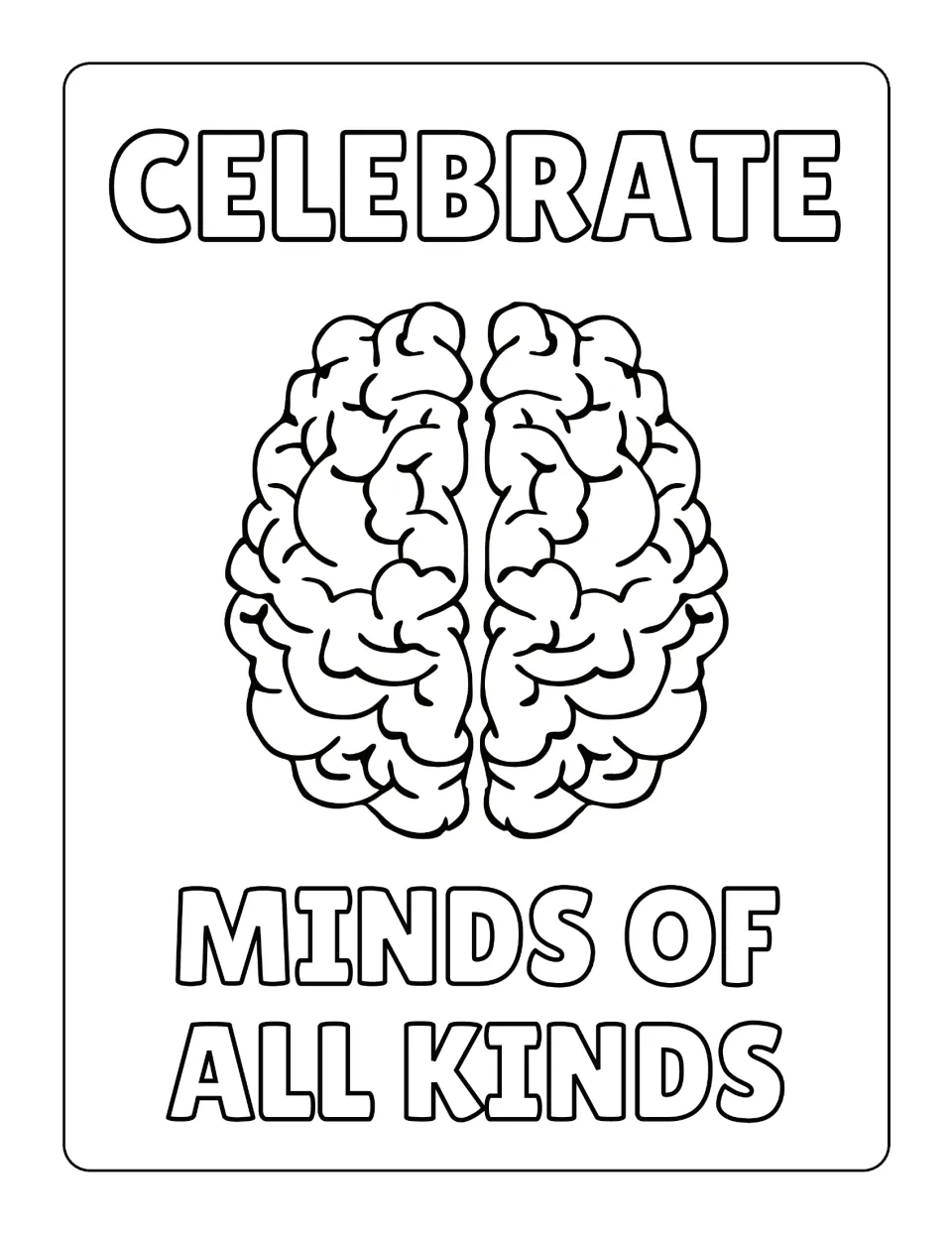 Brain coloring page: students color a large brain drawing and the outlined words Celebrate Minds of All Kinds