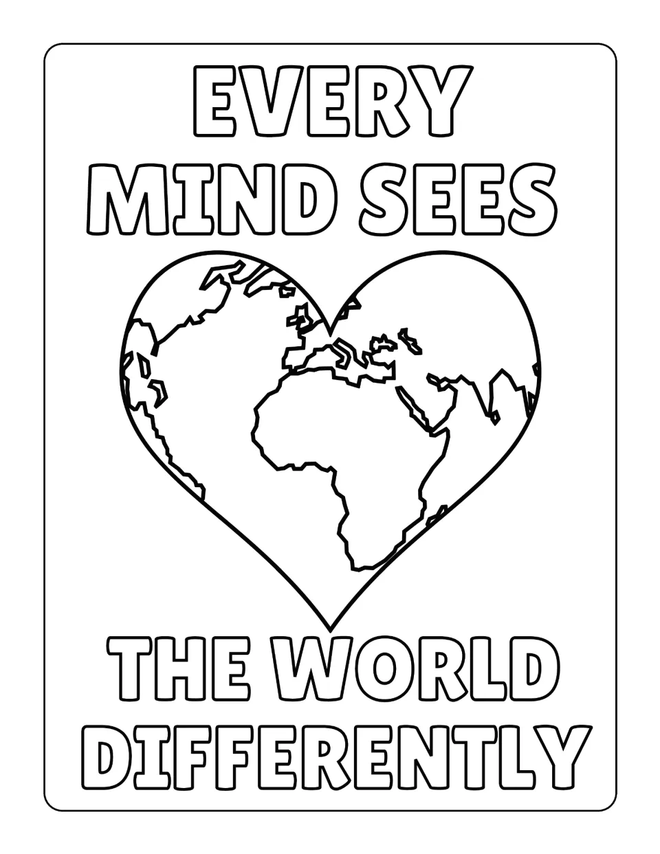 Heart-shaped globe coloring page with the message Every Mind Sees the World Differently for students to color