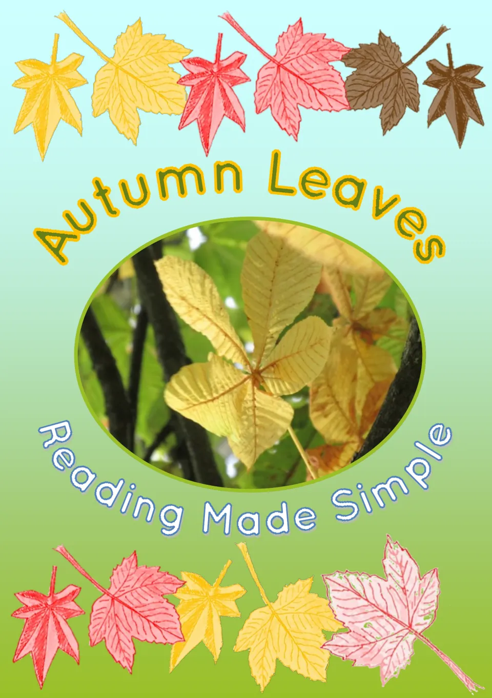 Autumn Leaves reader cover from Reading Made Simple with a yellow chestnut leaf photo framed by red and yellow leaves