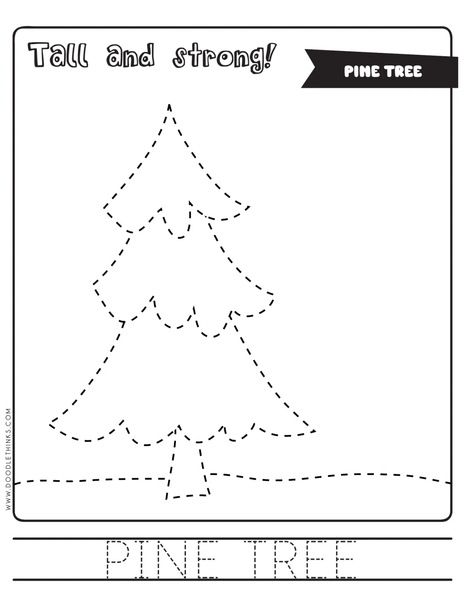 Pine tree: students trace the dashed outline of a tall pine tree and its trunk on a hill, then trace PINE TREE and color