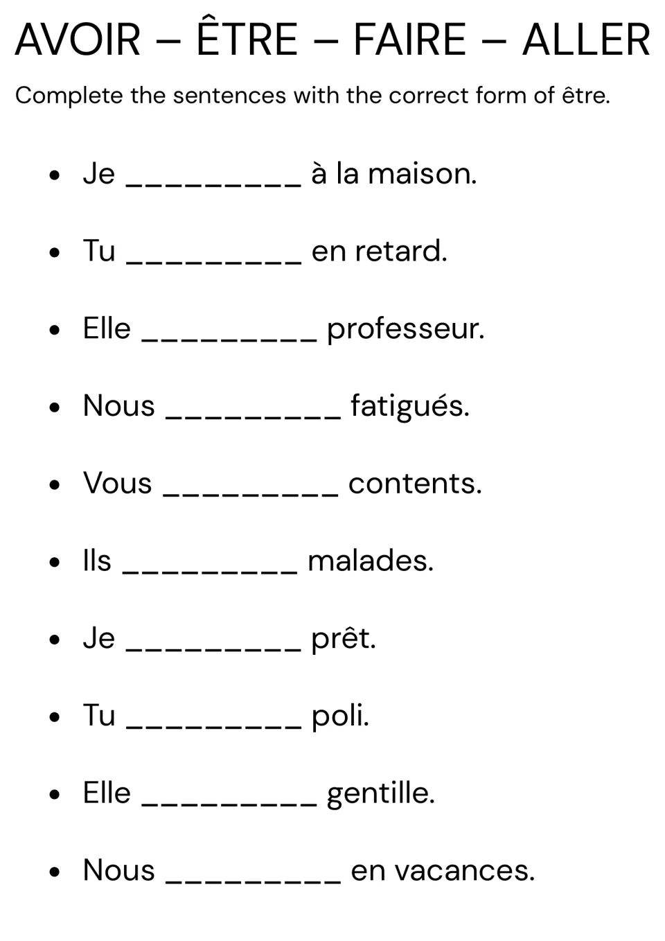 French verb être: students fill in the present-tense form in 10 sentences such as Je ___ à la maison and Ils ___ malades