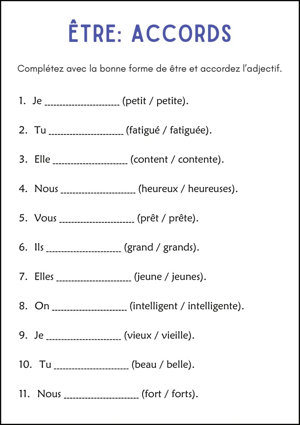 Être: accords: students supply the verb and choose the agreeing adjective, e.g. Elle ___ (content/contente)